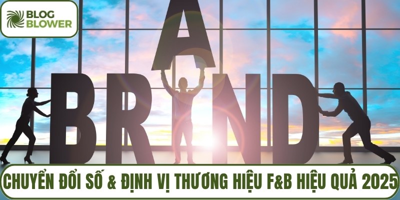 Chuyển đổi số & định vị thương hiệu