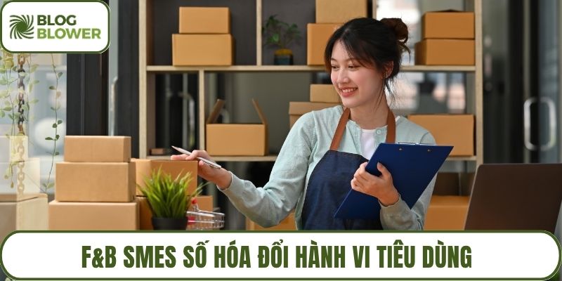 F&B SMEs số hóa đổi hành vi tiêu dùng