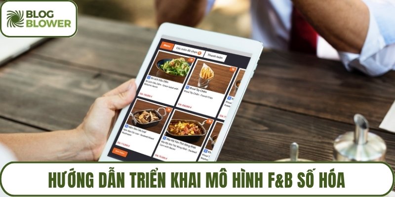 Hướng dẫn triển khai mô hình F&B số hóa