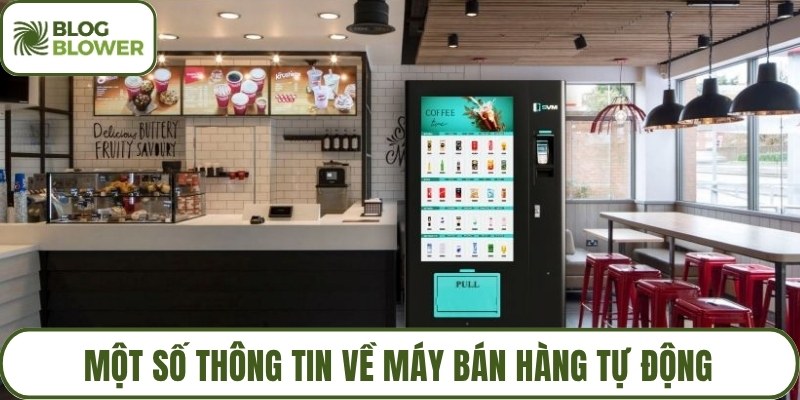 Một số thông tin về máy bán hàng tự động