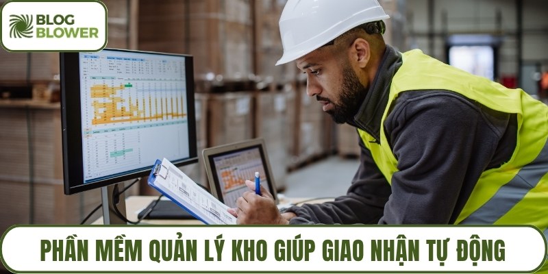 Phần mềm quản lý kho giúp giao nhận tự động