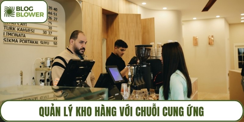 Quản lý kho hàng với chuỗi cung ứng