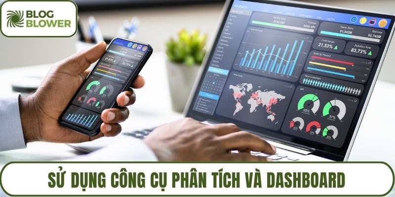 Sử dụng công cụ phân tích và dashboard