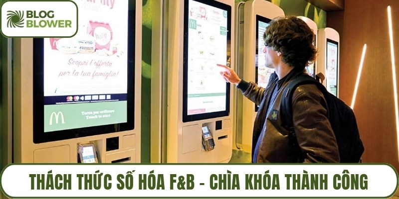 Thách thức số hóa F&B