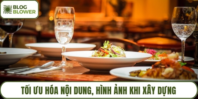 Tối ưu hóa nội dung, hình ảnh khi xây dựng