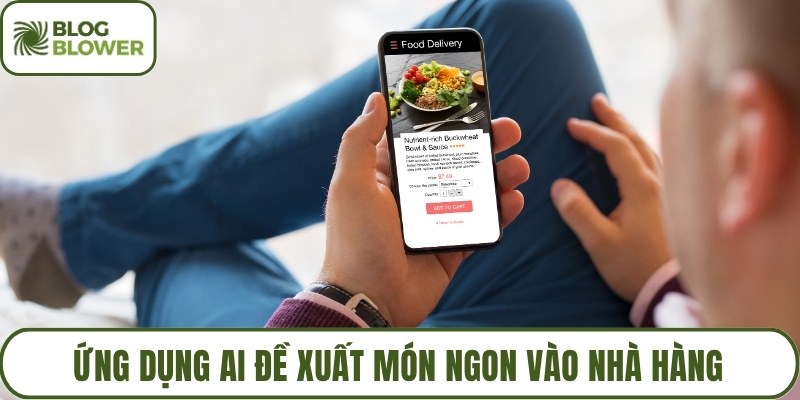 Ứng dụng AI đề xuất món ngon vào nhà hàng