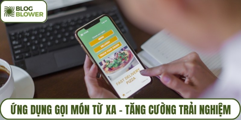 Ứng dụng gọi món từ xa