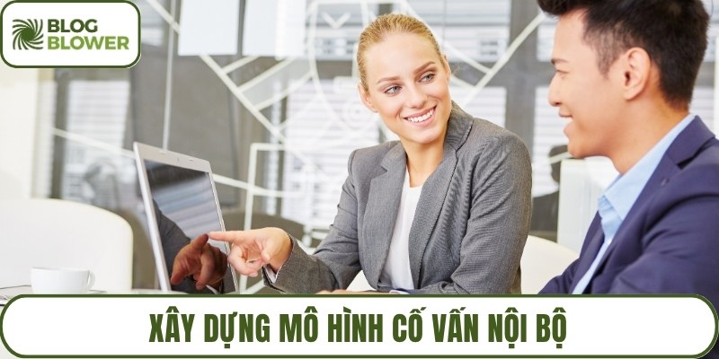 Xây dựng mô hình cố vấn nội bộ