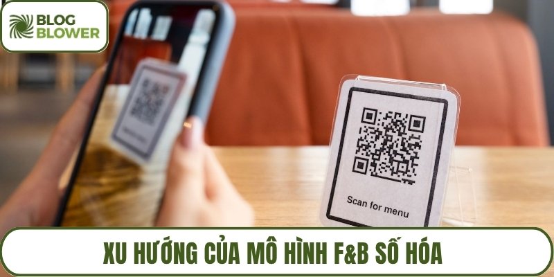 Xu hướng của mô hình F&B số hóa